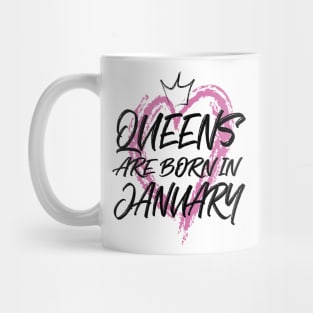 Queens are born in January Mug